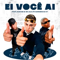 Ei, Você Ai - Single - Traplaudo, Mc Lele JP, Mc IG & DJ Gordinho da VF