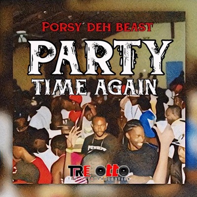 Party Time Again (feat. Porsy) - Single