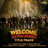 WELCOME TO THE JUNGLE (TITLE TRACK) (WITH OPNG & CLSG TAGS)