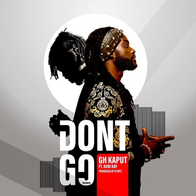 GH Kaput (Don't go) (feat. Kobi Kay) - Single