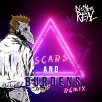 Scars and Burdens — Nothing but Real