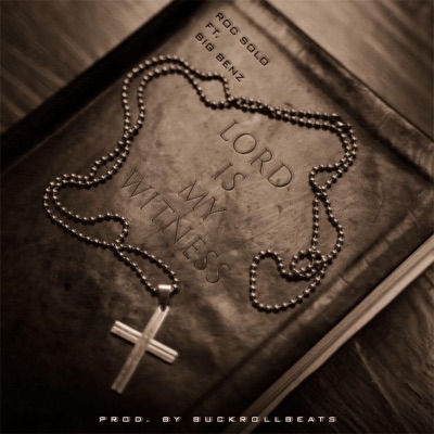 Lord Is My Witness (feat. Big Benz) - Single