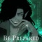 Be Prepared - RafScrap & Gezeus lyrics