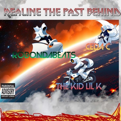 Realine the past Behind (feat. Ceda C & TheKidLiL K) - Single
