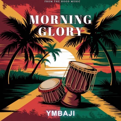 MORNING GLORY (feat. From The Hood Music) - Single