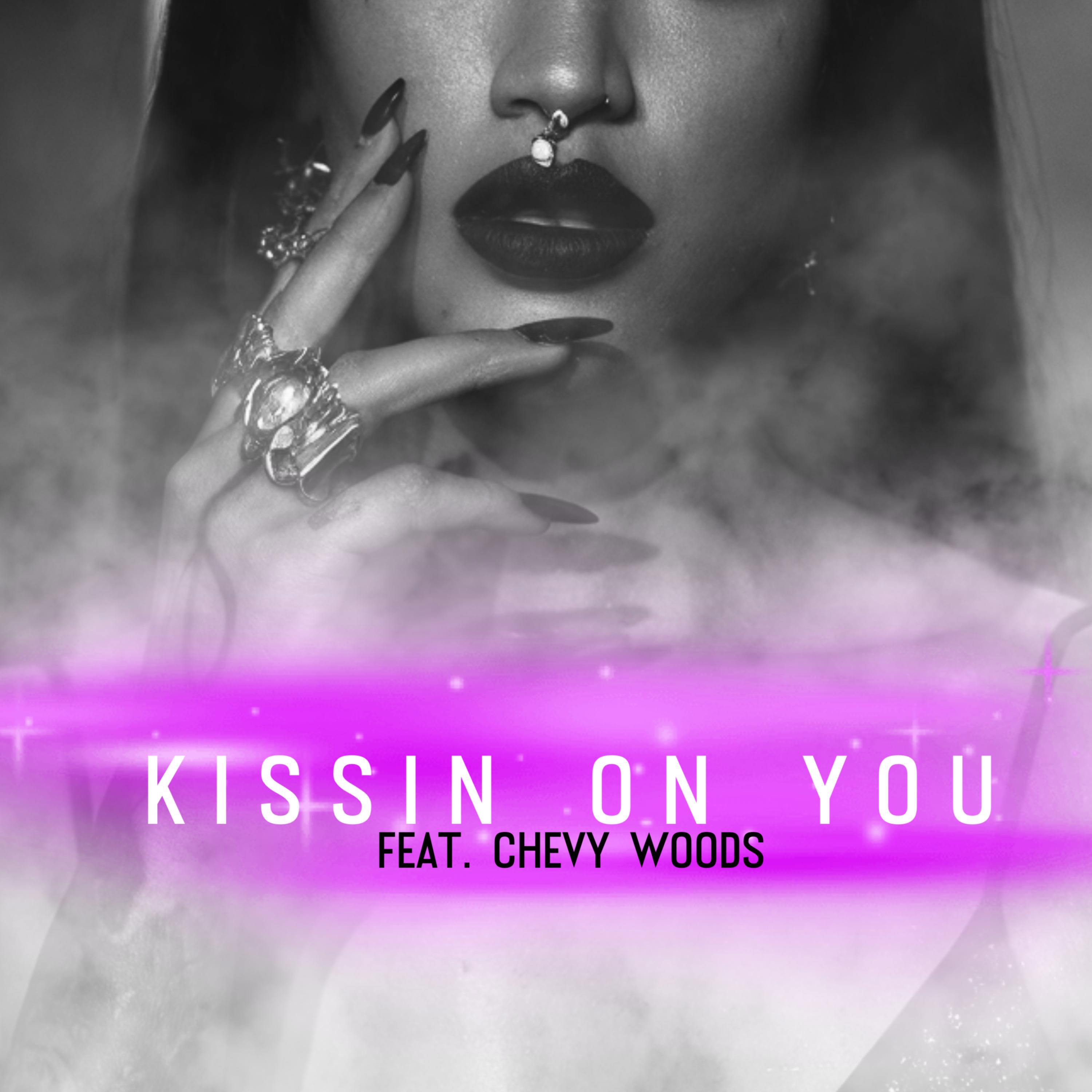 Kissin On You (feat. Chevy Woods) - Single