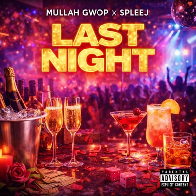 Last Night (feat. Spleej) - Single