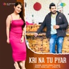 Kri Na Tu Pyar - Single