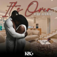 It's Over - Single - King George
