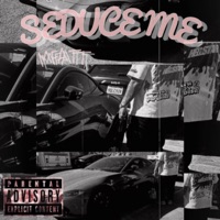 Seduce Me - Single - MFATT