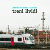 treni lividi