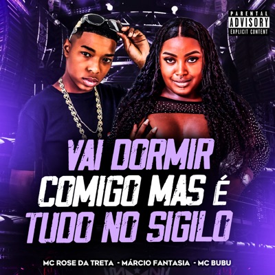 Vai Dormir Comigo Mas É Tudo no Sigilo - Single