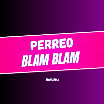 PERREO BLAM BLAM - Single