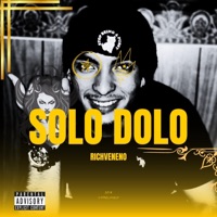 Solo Dolo - Single - RichVeneno