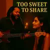 Too Sweet to Share