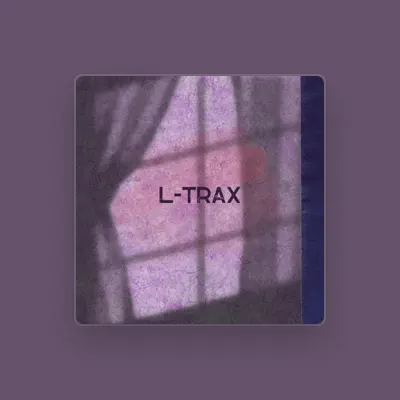 Listen to L-Trax, watch music videos, read bio, see tour dates & more!