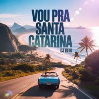 Vou Pra Santa Catarina (Funk Remix) - Single - Dj Tielo