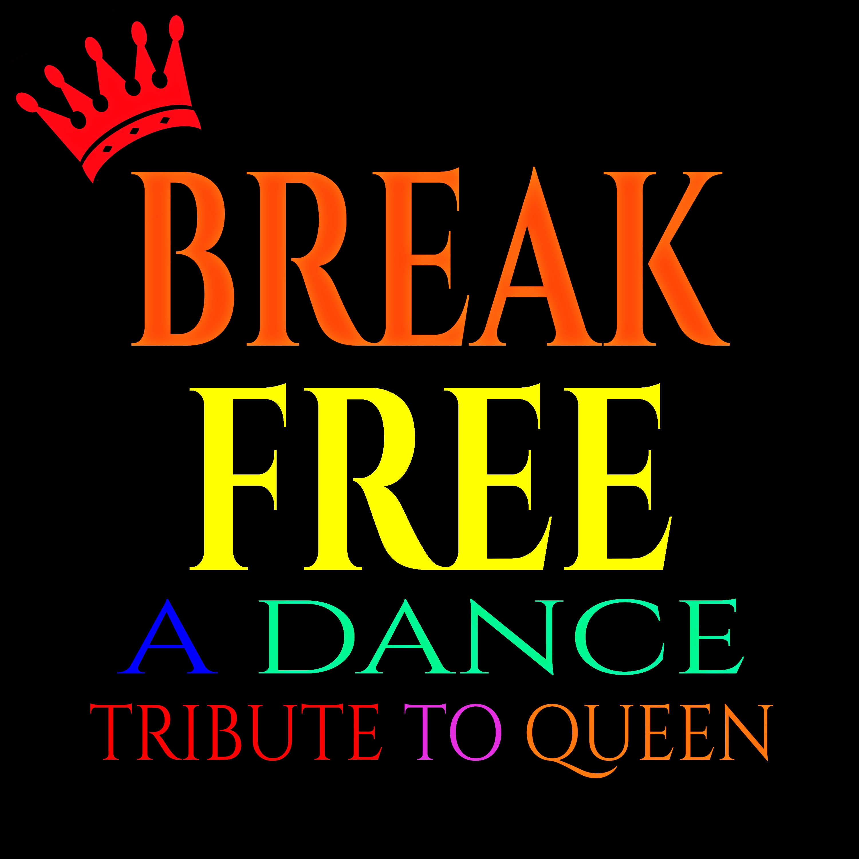 Break Free - A Dance Tribute to Queen - EP
