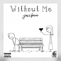 Without Me - Single - Juss fuZe