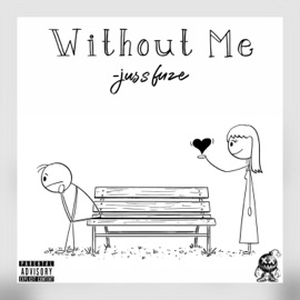 Without Me Juss fuZe