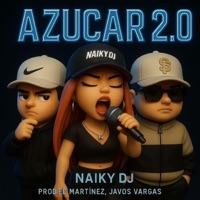 Azucar 2.0 - Single - Javos Vargas, Naiky Dj & ED Martinez