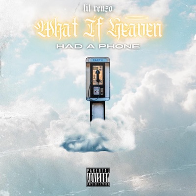 What If Heaven Had A Phone (Streaming Version) - Single
