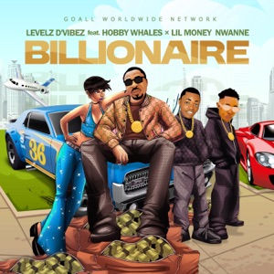 Billionaire (feat. Hobby Whales & Lil Money Nwanne)