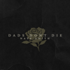Dads Don't Die (feat. Emily Weisband) - Nate Smith
