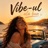 Vibe-ul ala bun