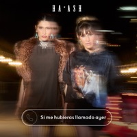 Si Me Hubieras Llamado Ayer - Single - Ha-Ash
