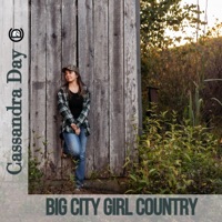 Cassandra Day - Big City Girl Country