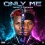 Only Me (feat. TheCamboi) - Single