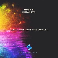 Love Will Save the World - Single - Modd & Metanoya