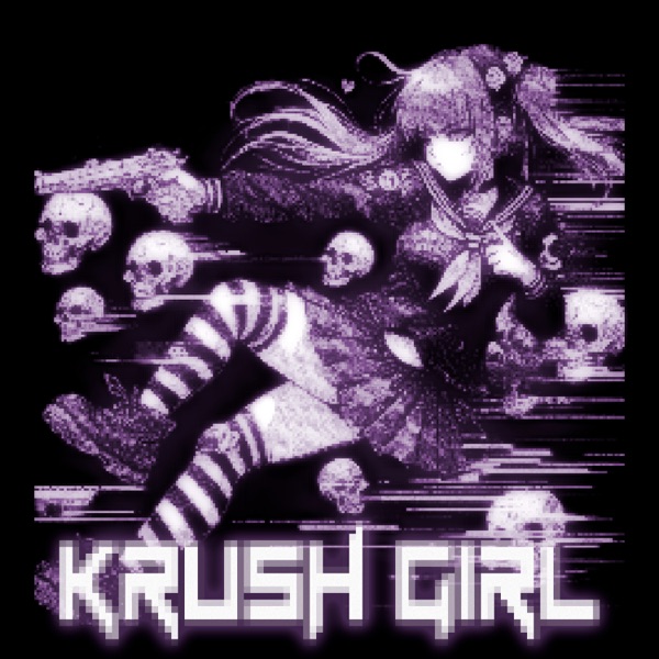 KRUSH GIRL - Single