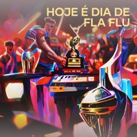 Hoje É Dia de Fla Flu - Single - DJ KIRIN & Mc Copinho