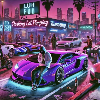 Parking Lot Pimping - Single