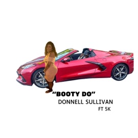 BOOTY DOO (feat. 5-K) Donnell Sullivan