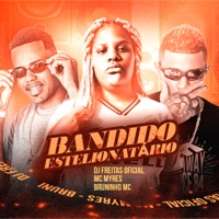 Bandido Estelionatário - Single - Dj Freitas Oficial, Mc Myres & Bruninho Mc