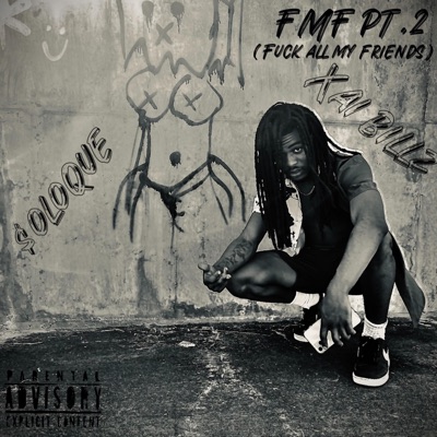 FMF Pt. 2 (Fuck All My Friends) (feat. Xai Billz) - Single