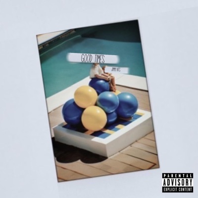 GOOD TIMES - Single