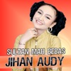 SULTAN MAH BEBAS - Single