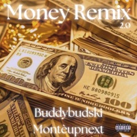 Money (feat. Montèupnext) [Remix 2.0] - Single - Buddybudski