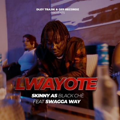 Lwayote (feat. SWAGGA WAY) - Single