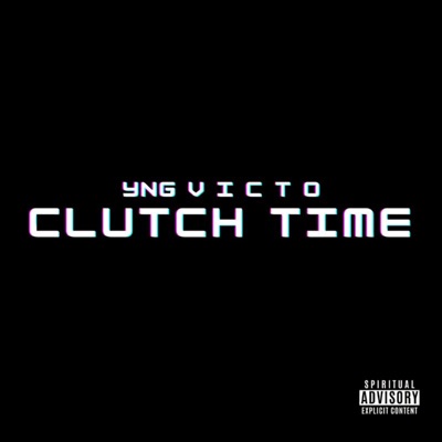 Clutch Time - Single