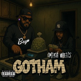 Gotham (feat. Omerta Wheels) Bey