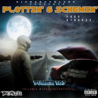 PLOTTIN' & SCHEMIN' (feat. PROD. K1n9r33) - Single - Tunez187