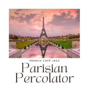 Parisian Percolator: French Jazz