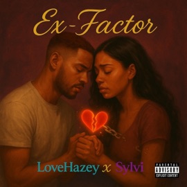 Ex-Factor (feat. Sylvi) LoveHazey