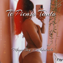 Te Pienso Tanto (feat. Arbelacho) MAGIO BOY