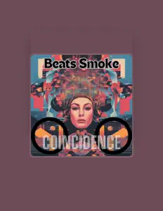 收听 Beats & Smoke、观看音乐视频、阅读小传、查看巡演日期等 ！